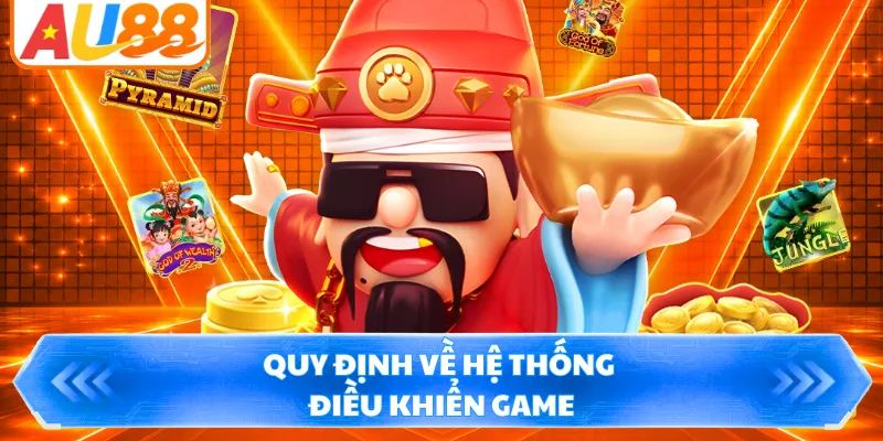 Quy định về hệ thống điều khiển game